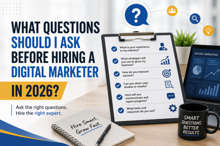 Read more about the article What Questions Should I Ask Before Hiring a Digital Marketer in 2026?